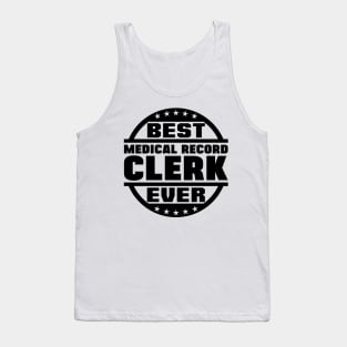 Best Medical Record Clerk Ever Tank Top